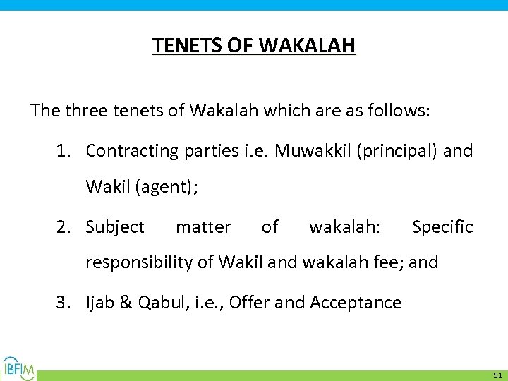 TENETS OF WAKALAH The three tenets of Wakalah which are as follows: 1. Contracting