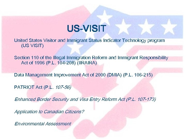 US-VISIT United States Visitor and Immigrant Status Indicator Technology program (US VISIT) Section 110