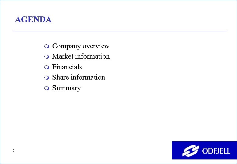 AGENDA m m m 2 Company overview Market information Financials Share information Summary 