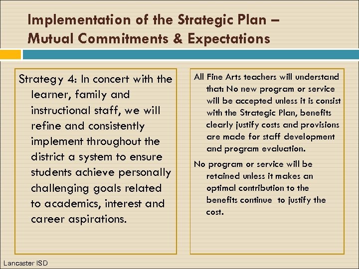 Implementation of the Strategic Plan – Mutual Commitments & Expectations Strategy 4: In concert