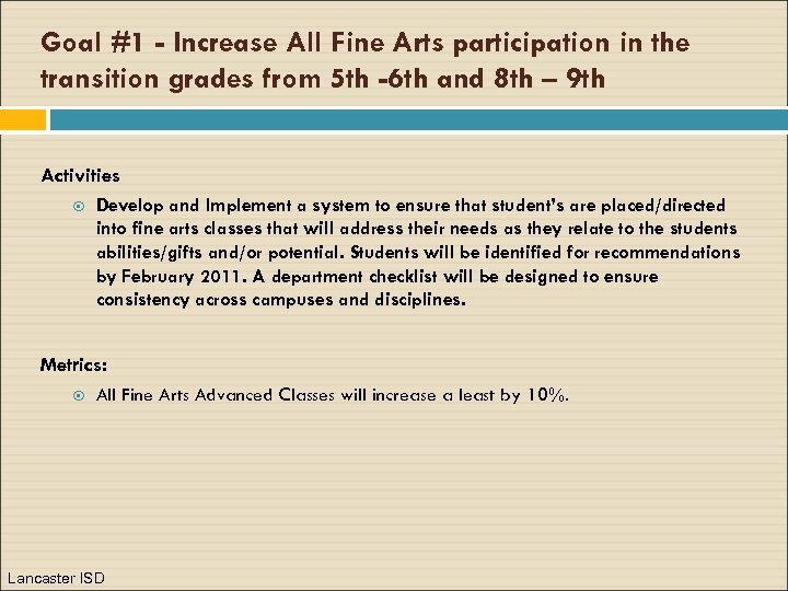 Goal #1 - Increase All Fine Arts participation in the transition grades from 5