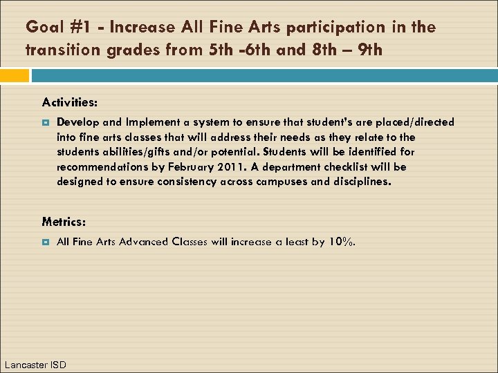 Goal #1 - Increase All Fine Arts participation in the transition grades from 5