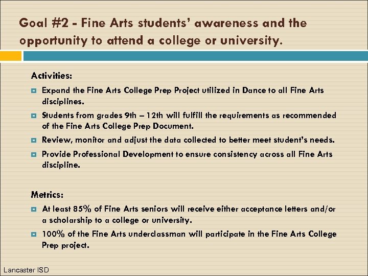 Goal #2 - Fine Arts students’ awareness and the opportunity to attend a college