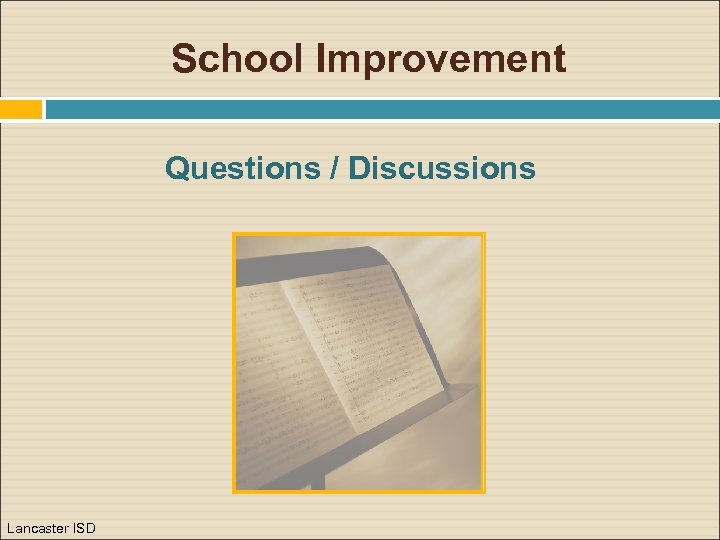 School Improvement Questions / Discussions Lancaster ISD 