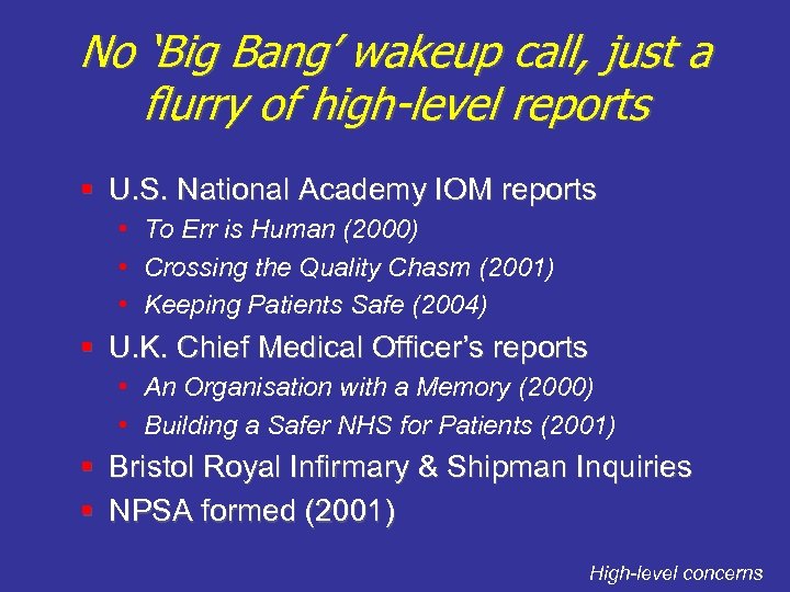 No ‘Big Bang’ wakeup call, just a flurry of high-level reports § U. S.