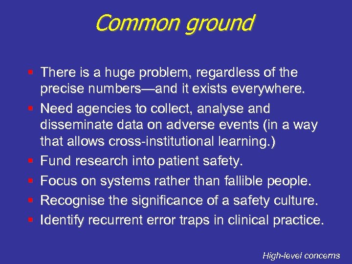 Common ground § There is a huge problem, regardless of the precise numbers—and it