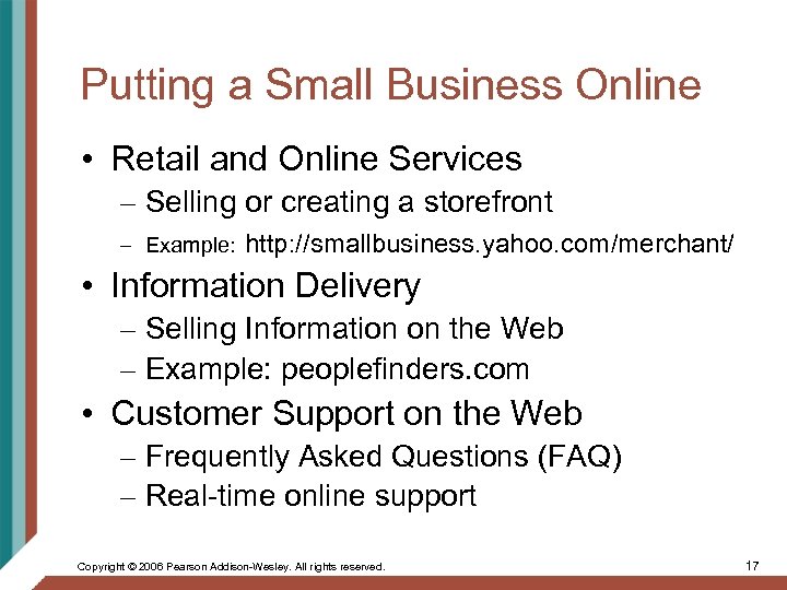 Putting a Small Business Online • Retail and Online Services – Selling or creating