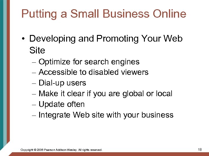 Putting a Small Business Online • Developing and Promoting Your Web Site – Optimize