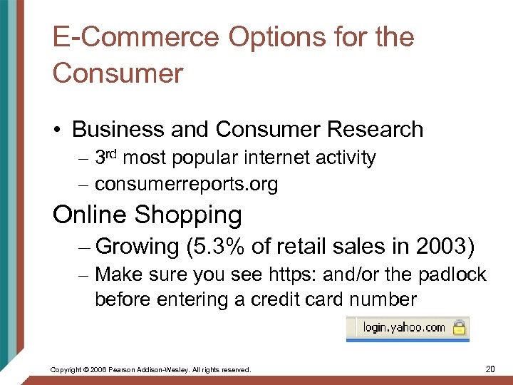 E-Commerce Options for the Consumer • Business and Consumer Research – 3 rd most
