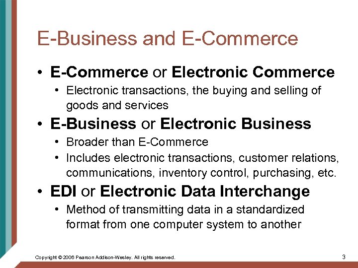 E-Business and E-Commerce • E-Commerce or Electronic Commerce • Electronic transactions, the buying and