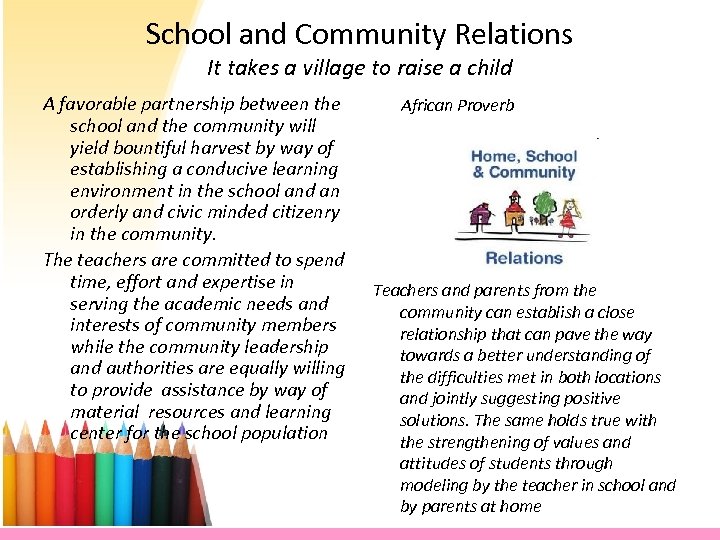 School and Community Relations It takes a village to raise a child A favorable