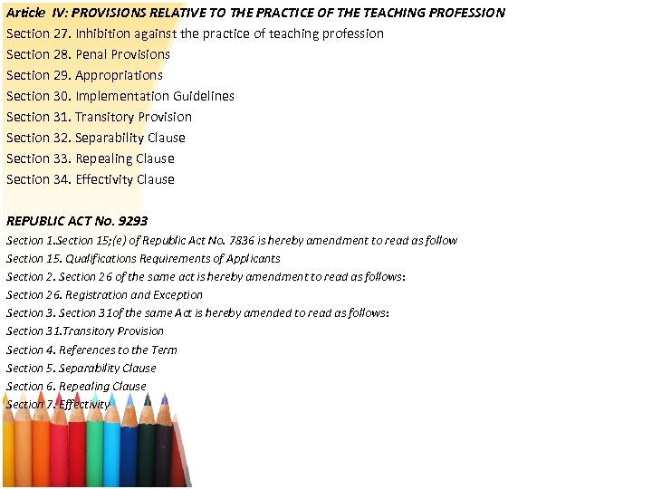 Article IV: PROVISIONS RELATIVE TO THE PRACTICE OF THE TEACHING PROFESSION Section 27. Inhibition