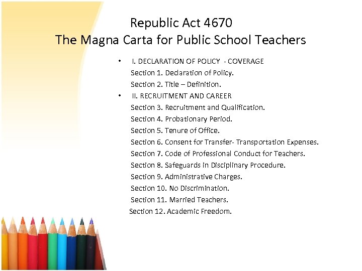 Republic Act 4670 The Magna Carta for Public School Teachers • I. DECLARATION OF