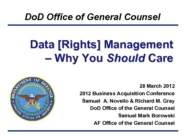 Do. D Office of General Counsel Data [Rights] Management – Why You Should Care