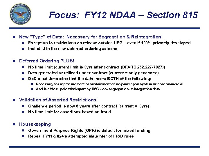 Focus: FY 12 NDAA – Section 815 n New “Type” of Data: Necessary for