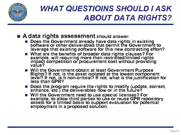 WHAT QUESTIOINS SHOULD I ASK ABOUT DATA RIGHTS? n A data rights assessment should