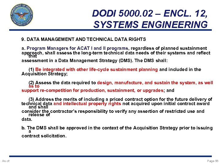 DODI 5000. 02 – ENCL. 12, SYSTEMS ENGINEERING 9. DATA MANAGEMENT AND TECHNICAL DATA