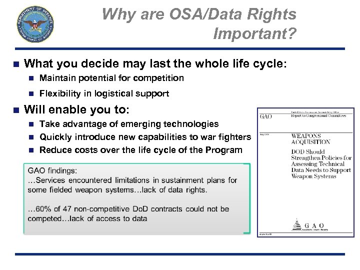 Why are OSA/Data Rights Important? n What you decide may last the whole life