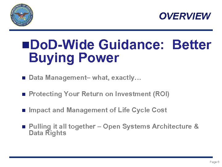 OVERVIEW n. Do. D-Wide Guidance: Better Buying Power n Data Management– what, exactly… n