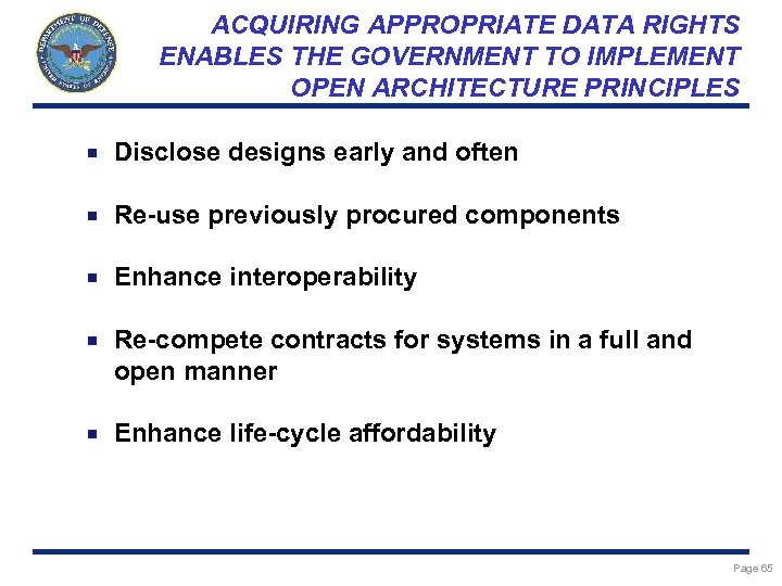 ACQUIRING APPROPRIATE DATA RIGHTS ENABLES THE GOVERNMENT TO IMPLEMENT OPEN ARCHITECTURE PRINCIPLES Disclose designs