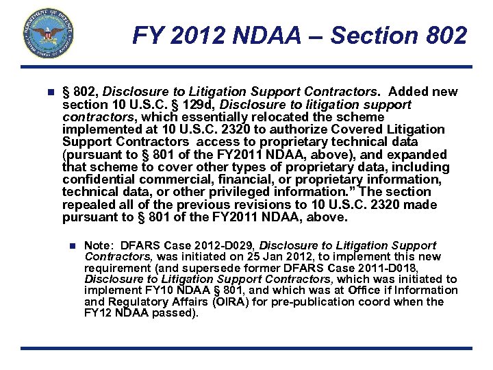 FY 2012 NDAA – Section 802 n § 802, Disclosure to Litigation Support Contractors.