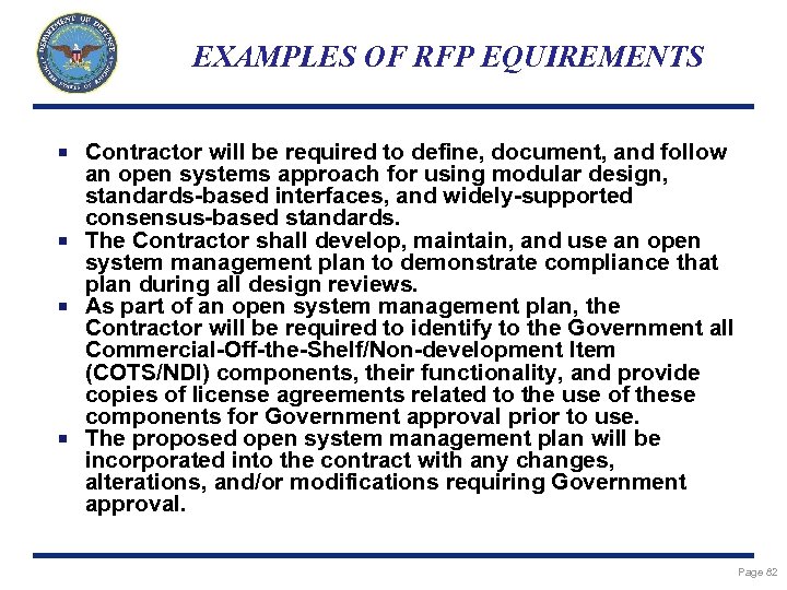 EXAMPLES OF RFP EQUIREMENTS Contractor will be required to define, document, and follow an