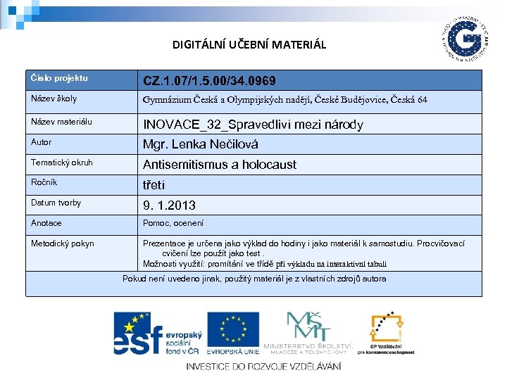 DIGITÁLNÍ UČEBNÍ MATERIÁL Číslo projektu CZ. 1. 07/1. 5. 00/34. 0969 Název školy Gymnázium