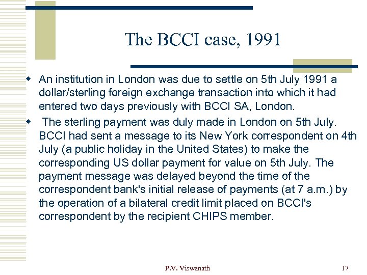 The BCCI case, 1991 w An institution in London was due to settle on