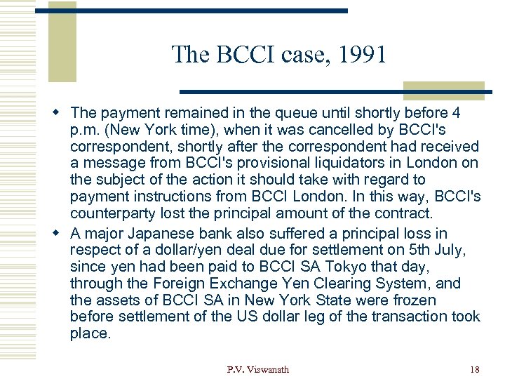 The BCCI case, 1991 w The payment remained in the queue until shortly before