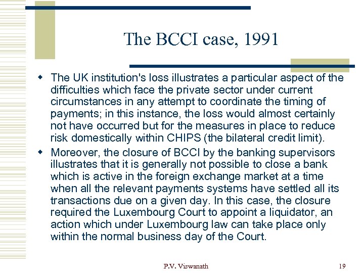 The BCCI case, 1991 w The UK institution's loss illustrates a particular aspect of