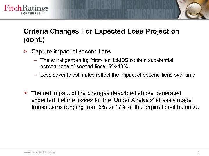 Criteria Changes For Expected Loss Projection (cont. ) > Capture impact of second liens