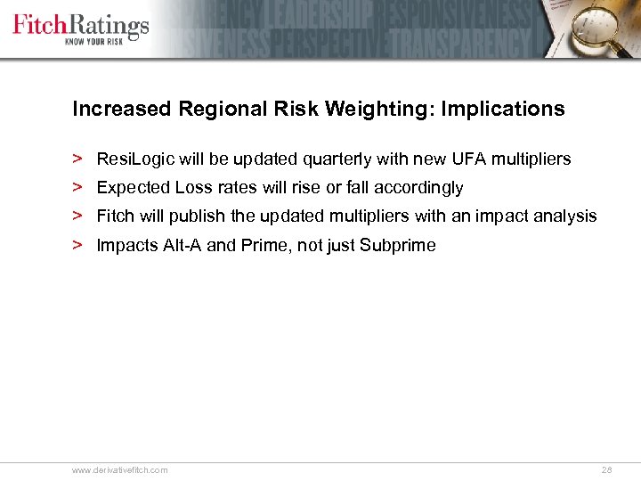 Increased Regional Risk Weighting: Implications > Resi. Logic will be updated quarterly with new