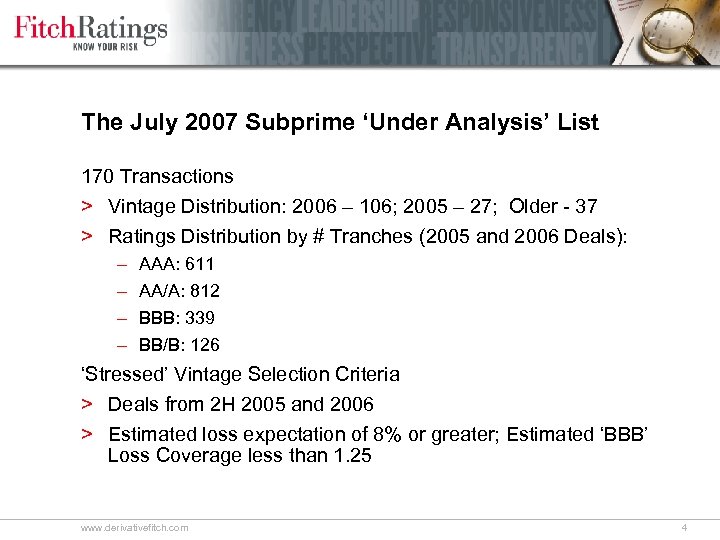 The July 2007 Subprime ‘Under Analysis’ List 170 Transactions > Vintage Distribution: 2006 –