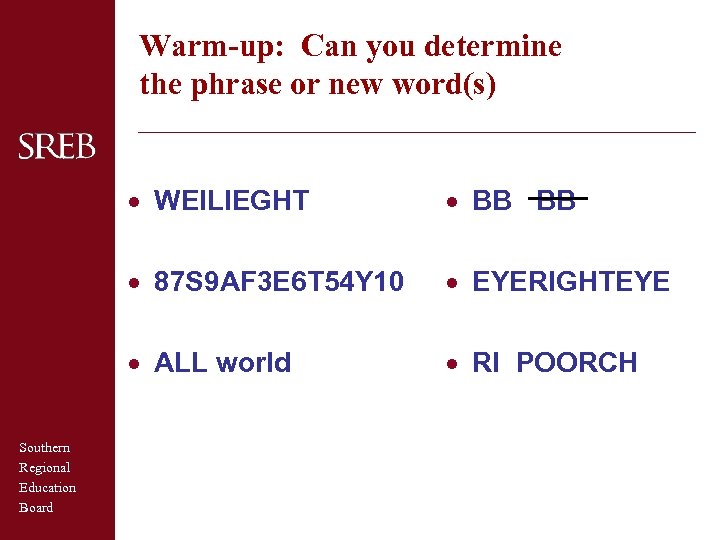 Warm-up: Can you determine the phrase or new word(s) · WEILIEGHT · 87 S