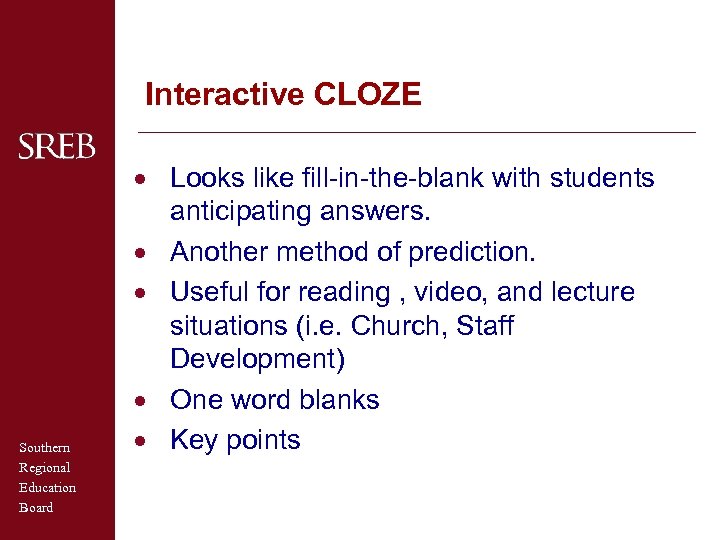 Interactive CLOZE Southern Regional Education Board · Looks like fill-in-the-blank with students anticipating answers.