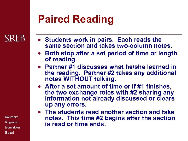 Paired Reading Southern Regional Education Board · Students work in pairs. Each reads the