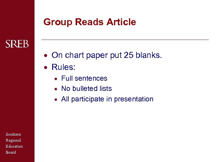 Group Reads Article · On chart paper put 25 blanks. · Rules: · Full