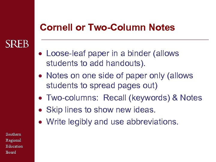 Cornell or Two-Column Notes · Loose-leaf paper in a binder (allows students to add