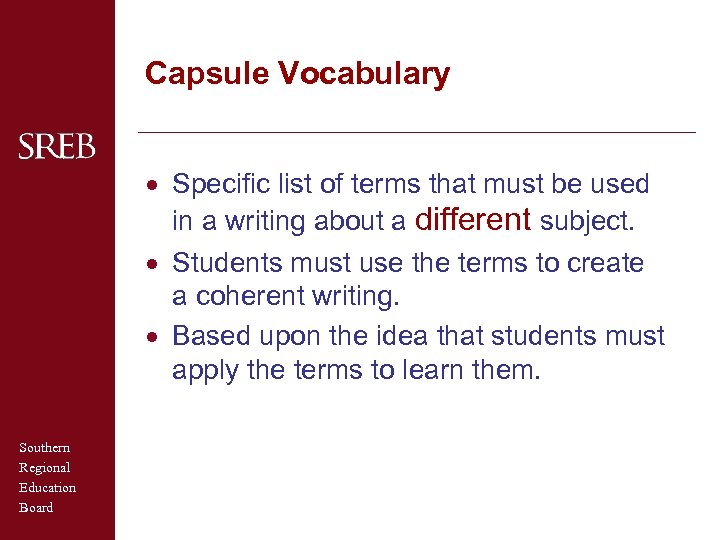 Capsule Vocabulary · Specific list of terms that must be used in a writing
