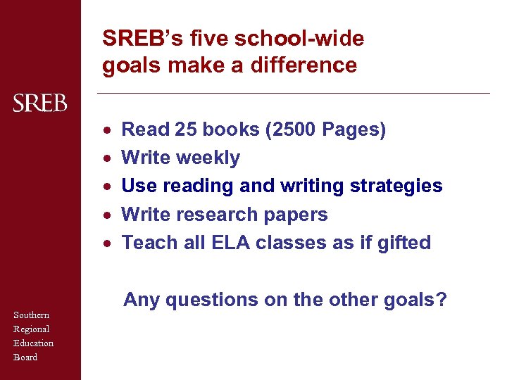 SREB’s five school-wide goals make a difference · · · Southern Regional Education Board