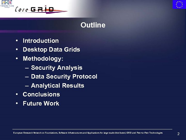 Outline • Introduction • Desktop Data Grids • Methodology: – Security Analysis – Data