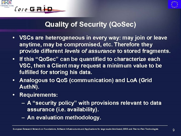 Quality of Security (Qo. Sec) • VSCs are heterogeneous in every way: may join