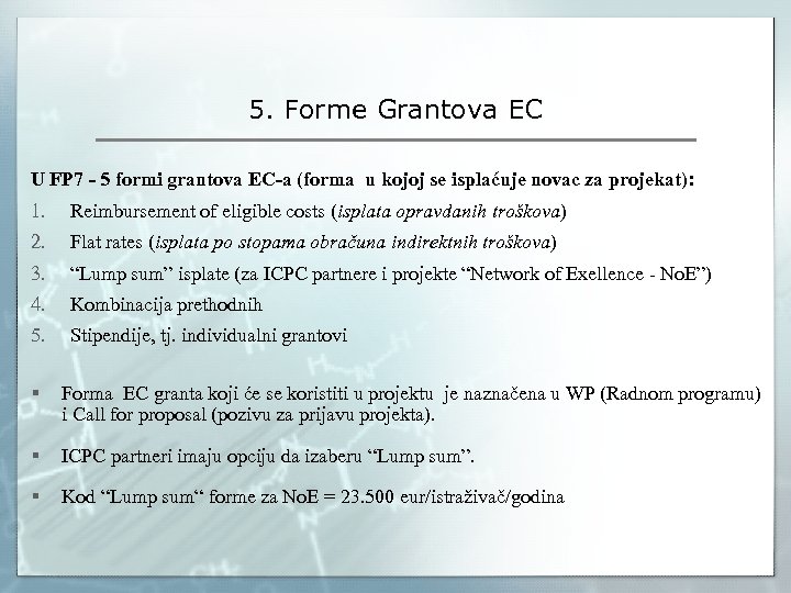5. Forme Grantova EC U FP 7 - 5 formi grantova EC-a (forma u