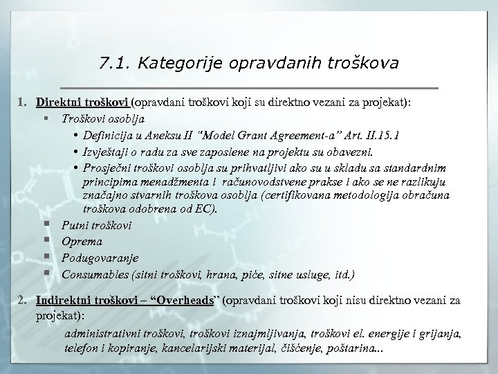 7. 1. Kategorije opravdanih troškova 1. Direktni troškovi (opravdani troškovi koji su direktno vezani