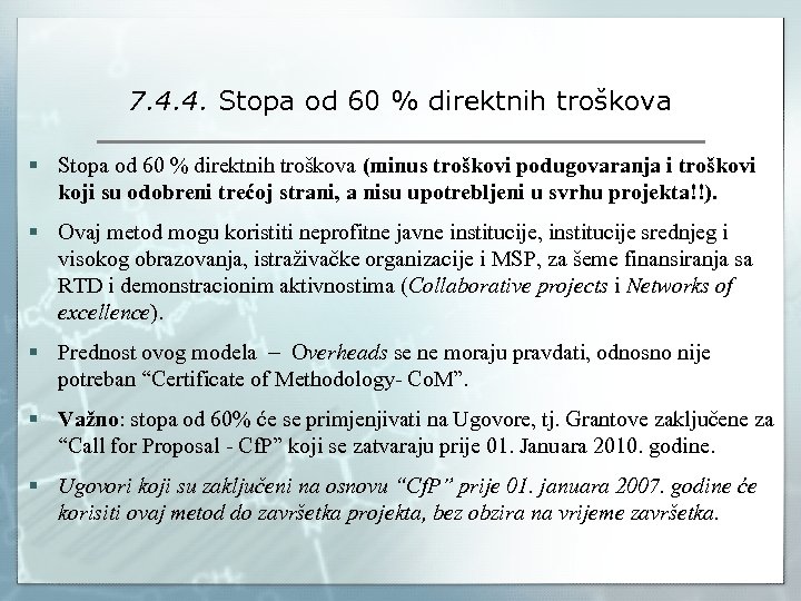 7. 4. 4. Stopa od 60 % direktnih troškova § Stopa od 60 %