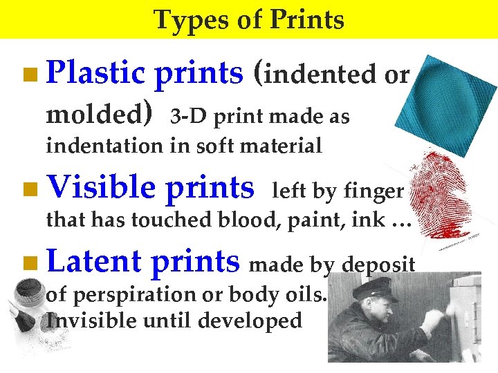 Types of Prints n Plastic prints (indented or molded) 3 -D print made as