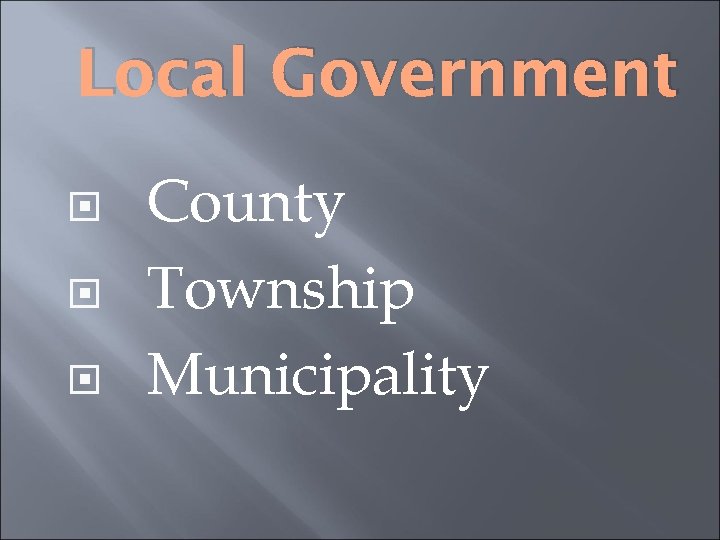 Local Government County Township Municipality 