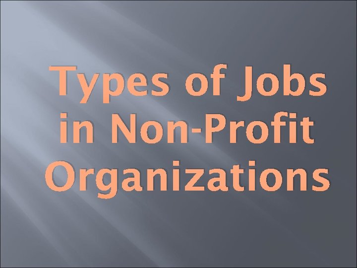 Types of Jobs in Non-Profit Organizations 