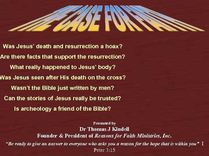 Was Jesus’ death and resurrection a hoax? Are there facts that support the resurrection?