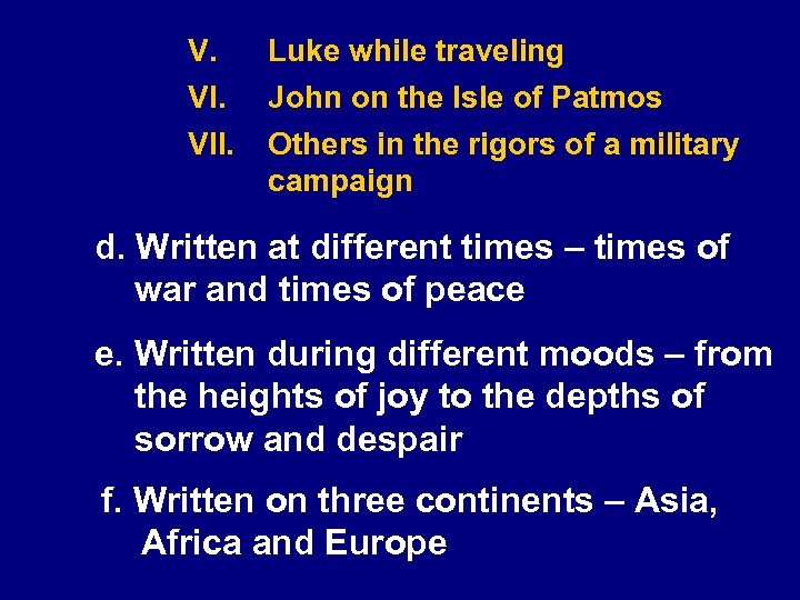 V. VII. Luke while traveling John on the Isle of Patmos Others in the